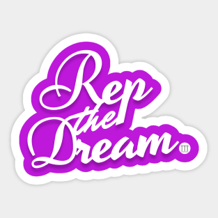 Rep the Dream. Sticker